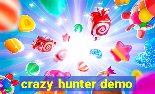 crazy hunter demo